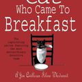 Cover Art for 9780755389766, The Cat Who Came to Breakfast by Lilian Jackson Braun