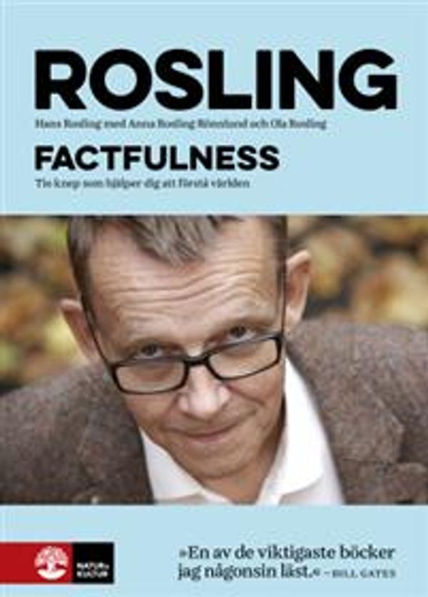 Cover Art for 9789127149953, Factfulness by Hans Rosling, Ola Rosling, Anna Rosling Rönnlund