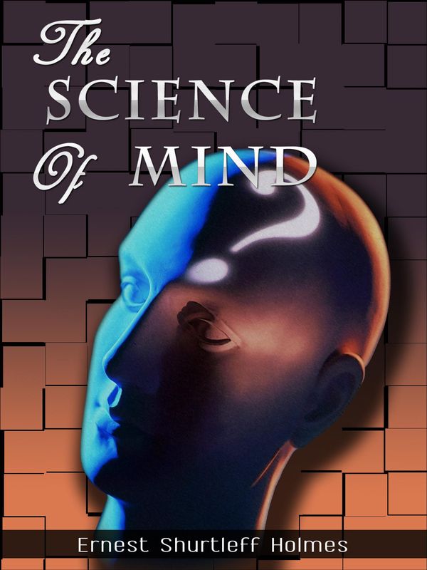 Cover Art for 9781623940454, The Science of Mind by Ernest Holmes