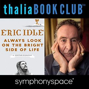 Cover Art for B07KPM3LHJ, Thalia Book Club: Eric Idle, Always Look on the Bright Side of Life by Eric Idle