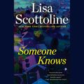 Cover Art for 9781984882691, Someone Knows by Lisa Scottoline