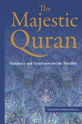Cover Art for 9798534447644, The Majestic Quran: A Plain English Translation: Guidance & Good News For The Mindful by Dr. Musharraf Hussain