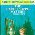 Cover Art for 9781101077337, Nancy Drew 32: The Scarlet Slipper Mystery by Carolyn Keene