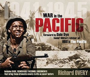 Cover Art for 9781849083942, War in the Pacific by Richard Overy, Dale Dye