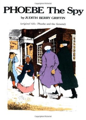 Cover Art for 9780590424325, Phoebe the Spy by Judith Barry Griffin