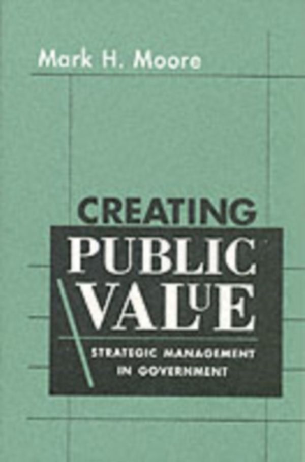 Cover Art for 9780674175587, Creating Public Value by Mark H. Moore