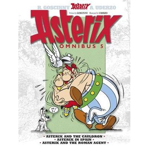 Cover Art for B00A2FQVLA, [Omnibus 5: Asterix and the Cauldron, Asterix in Spain, Asterix and the Roman Agent] [Author: Goscinny, RenÃ©] [June, 2012] by RenÃ© Goscinny