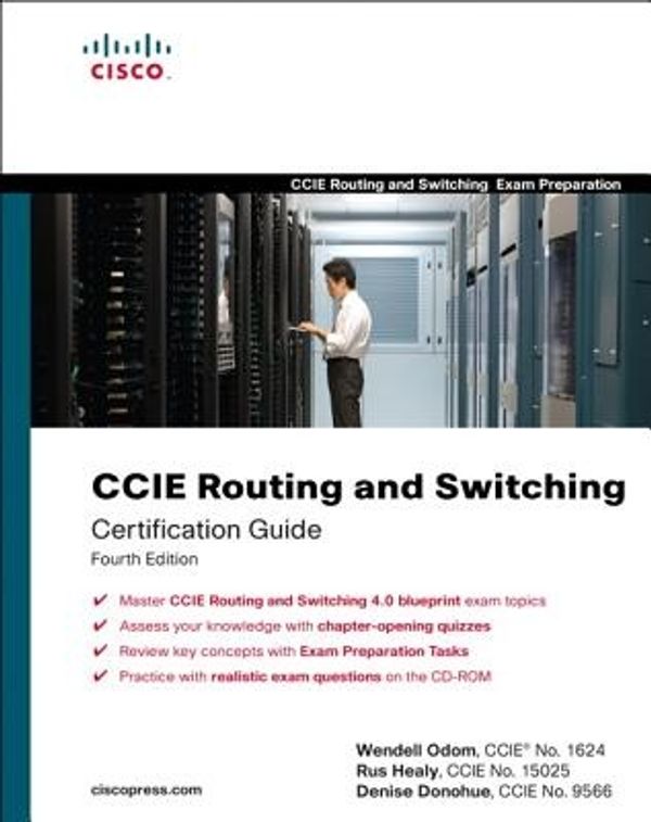 Cover Art for 9781587059803, CCIE Routing and Switching Certification Guide by Wendell Odom, Rus Healy, Denise Donohue
