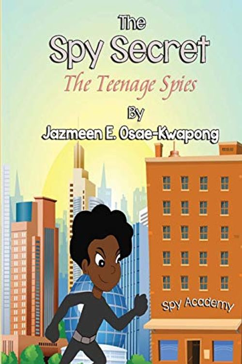 Cover Art for 9781791566746, The Spy Secret: The Teenage Spies by Osae-Kwapong, Jazmeen E