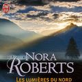 Cover Art for 9782290348925, LUMIÔRES DU NORD (LES) by Nora Roberts