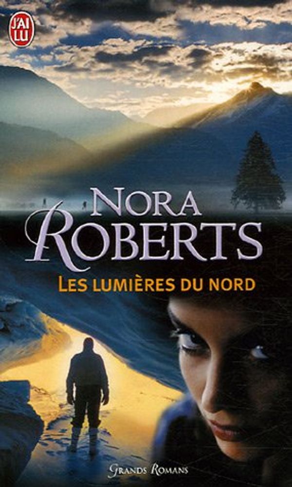 Cover Art for 9782290348925, LUMIÔRES DU NORD (LES) by Nora Roberts