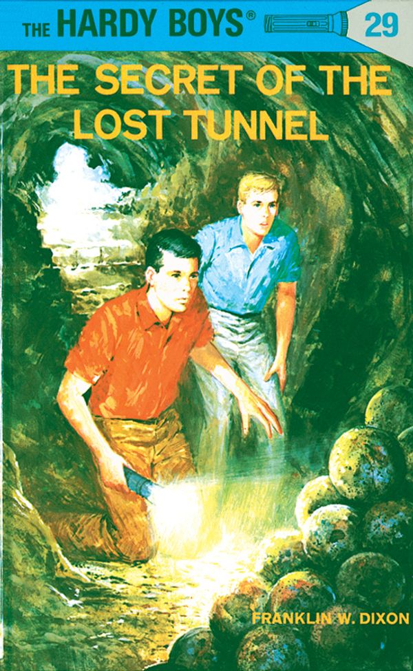 Cover Art for 9781101076439, Hardy Boys 29: The Secret of the Lost Tunnel by Franklin W. Dixon