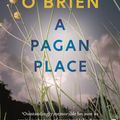 Cover Art for 9780571270309, A Pagan Place by Edna O'Brien