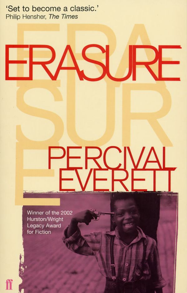 Cover Art for 9780571215898, Erasure by Percival Everett