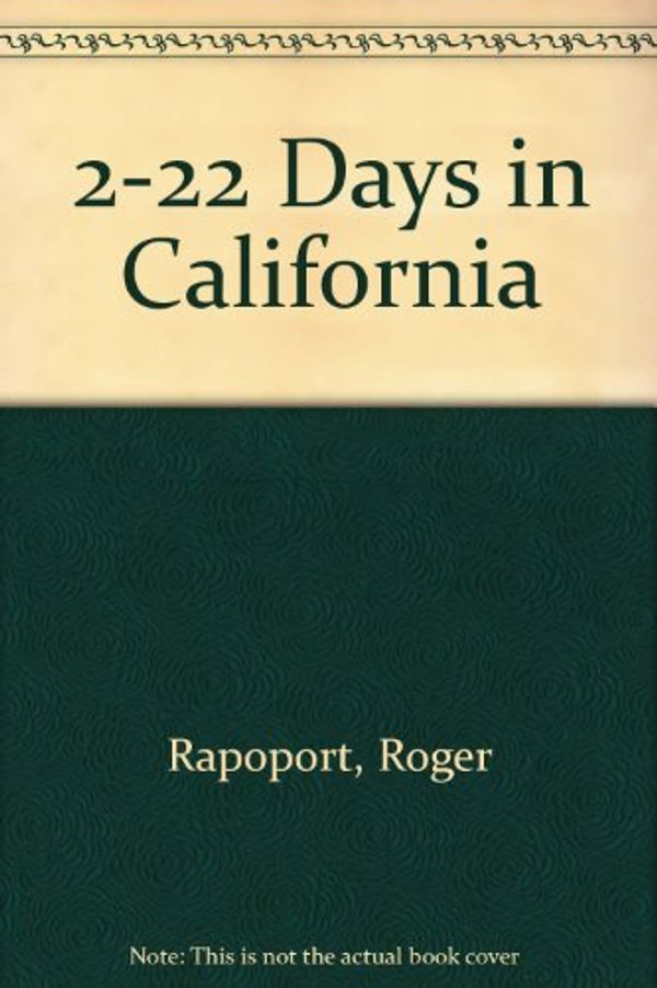 Cover Art for 9781562611132, 2-22 Days in California by Roger Rapoport