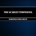 Cover Art for 1230000244617, The Scarlet Pimpernel by Baroness Emma Orczy