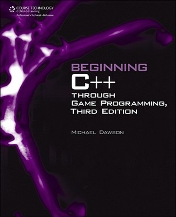 Cover Art for 9781435457423, Beginning C++ Through Game Programming by Michael Dawson
