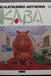 Cover Art for 9784063050042, KABA 1971-1989 ILLUSTRATION COLLECTION by Otomo Katsuhiro