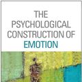 Cover Art for 9781462516971, The Psychological Construction of Emotion by Lisa Feldman Barrett