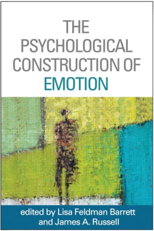 Cover Art for 9781462516971, The Psychological Construction of Emotion by Lisa Feldman Barrett