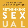 Cover Art for 9780735291478, Rethinking Sexuality: God's Design and Why It Matters by Dr. Juli Slattery
