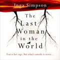 Cover Art for B09KWG1J9B, The Last Woman in the World by Inga Simpson