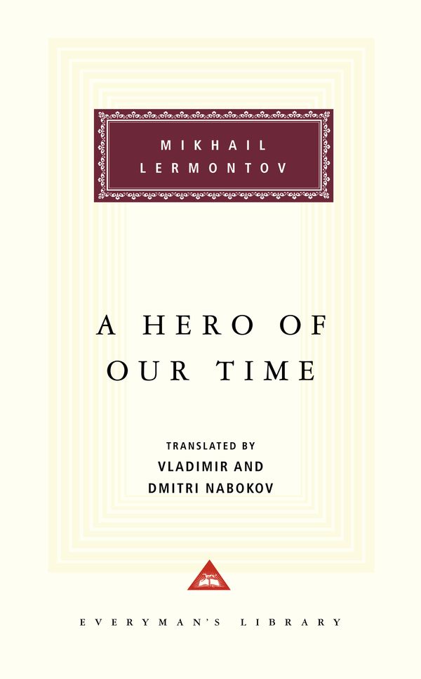 Cover Art for 9780679413271, A Hero of Our Time: Foreword by Vladimir Nabokov, Translation by Vladimir Nabokov and Dmitri Nabokov by Mikhail Lermontov