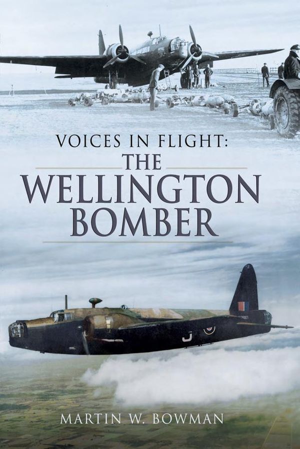 Cover Art for 9781473853508, The Wellington Bomber by Martin W Bowman