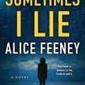 Cover Art for 9781250207418, Sometimes I Lie by Alice Feeney