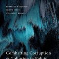 Cover Art for 9780192855893, Combatting Corruption and Collusion in Public Procurement: A Challenge for Governments Worldwide by Anderson, Jones, Kovacic