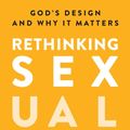 Cover Art for 9780735291485, Rethinking Sexuality by Dr. Juli Slattery