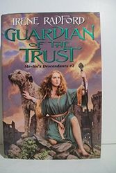 Cover Art for 9780886778743, Guardian of the Trust by Irene Radford