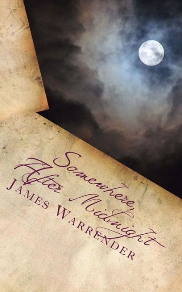 Cover Art for 9781523683406, Somewhere, After Midnight: A Mark Henderson Novel by James Warrender