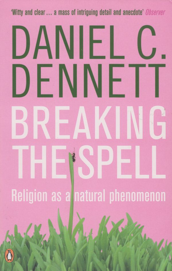 Cover Art for 9780141903132, Breaking the Spell by Daniel C. Dennett