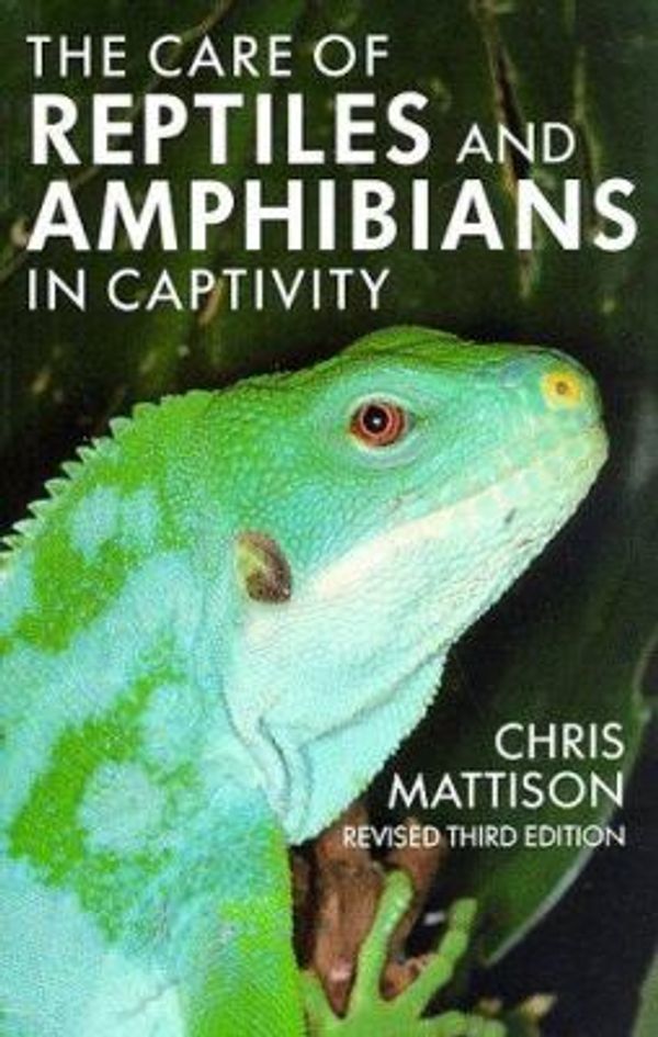 Cover Art for 0049725023383, The Care of Reptiles and Amphibians in Captivity by Chris Mattison
