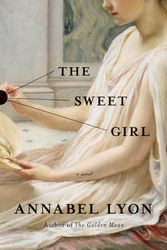 Cover Art for 9780307962560, The Sweet Girl by Annabel Lyon