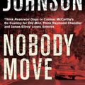 Cover Art for B004S5C45W, Nobody Move by Denis Johnson