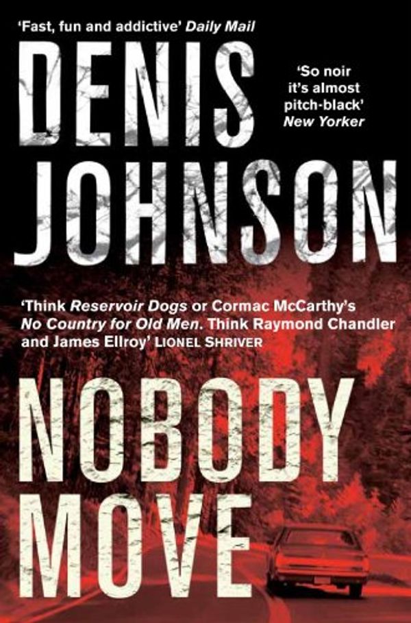 Cover Art for B004S5C45W, Nobody Move by Denis Johnson