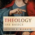 Cover Art for 8601300286853, Theology: The Basics by Alister E. McGrath