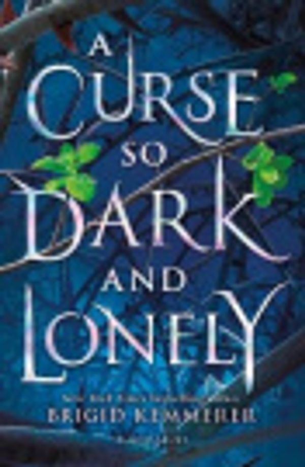 Cover Art for 9781526651020, A Curse So Dark and Lonely by Brigid Kemmerer