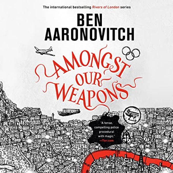 Cover Art for B09P8WXBLM, Amongst Our Weapons: Rivers of London, Book 9 by Ben Aaronovitch