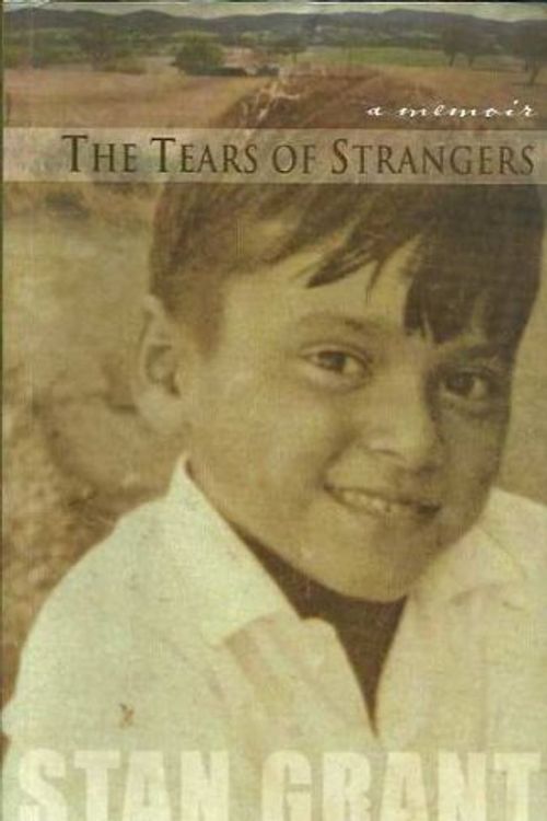 Cover Art for 9780732271534, The Tears of Strangers by Stan Grant