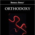 Cover Art for 9781600969805, Orthodoxy by Gilbert K. Chesterton