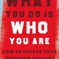 Cover Art for 9780008356132, What You Do Is Who You Are: How to Create Your Business Culture by Ben Horowitz