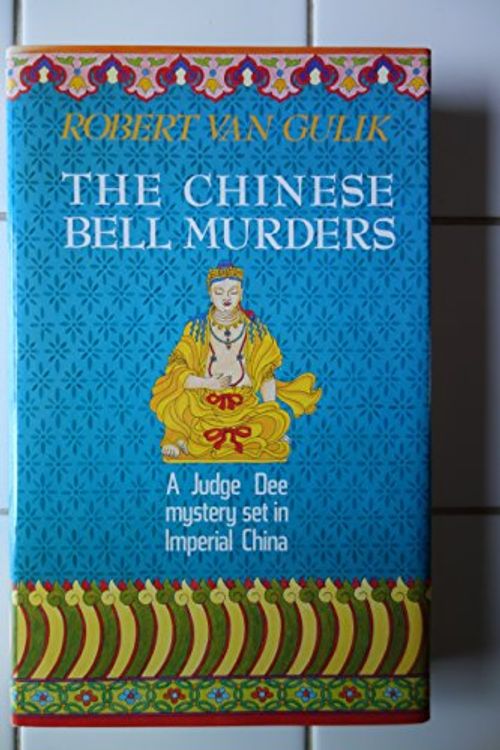 Cover Art for 9780060152055, Chinese Bell Murders by Robert Van Gulik