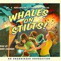 Cover Art for 9780307284334, Whales on Stilts! [Audio] by M. T. Anderson