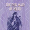 Cover Art for 9780543951175, The Fair Maid of Perth by Sir Walter Scott