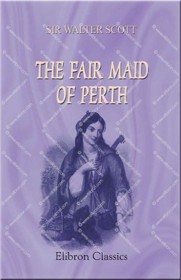 Cover Art for 9780543951175, The Fair Maid of Perth by Sir Walter Scott