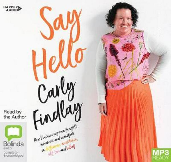 Cover Art for 9781460792742, Say Hello [Bolinda] by Carly Findlay