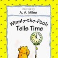 Cover Art for 9780525455356, Winnie-The-Pooh Tells Time by A. A. Milne